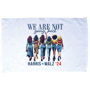 We Are Not Going Back Kamala Harris Waltz 24 Madam President Microfiber Hand Towel