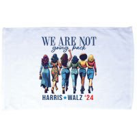 We Are Not Going Back Kamala Harris Waltz 24 Madam President Microfiber Hand Towel