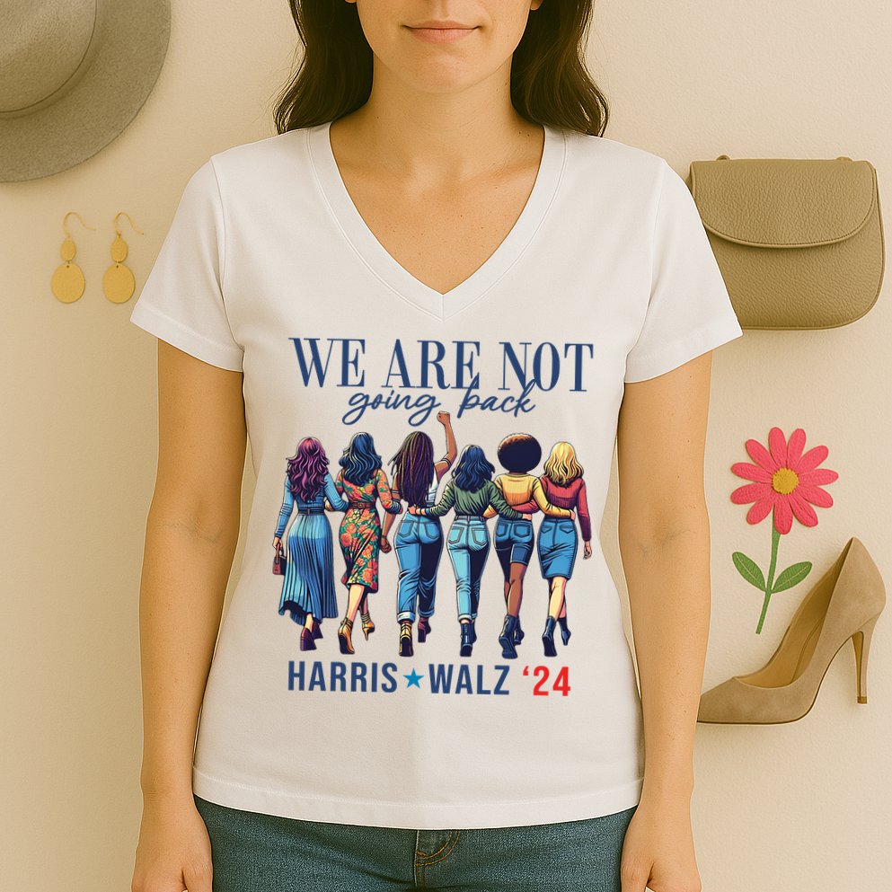 We Are Not Going Back Kamala Harris Waltz 24 Madam President Women's V-Neck T-Shirt
