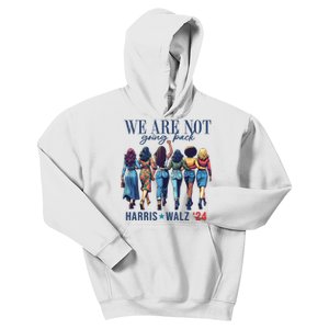 We Are Not Going Back Kamala Harris Waltz 24 Madam President Kids Hoodie