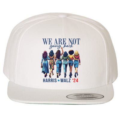 We Are Not Going Back Kamala Harris Waltz 24 Madam President Wool Snapback Cap