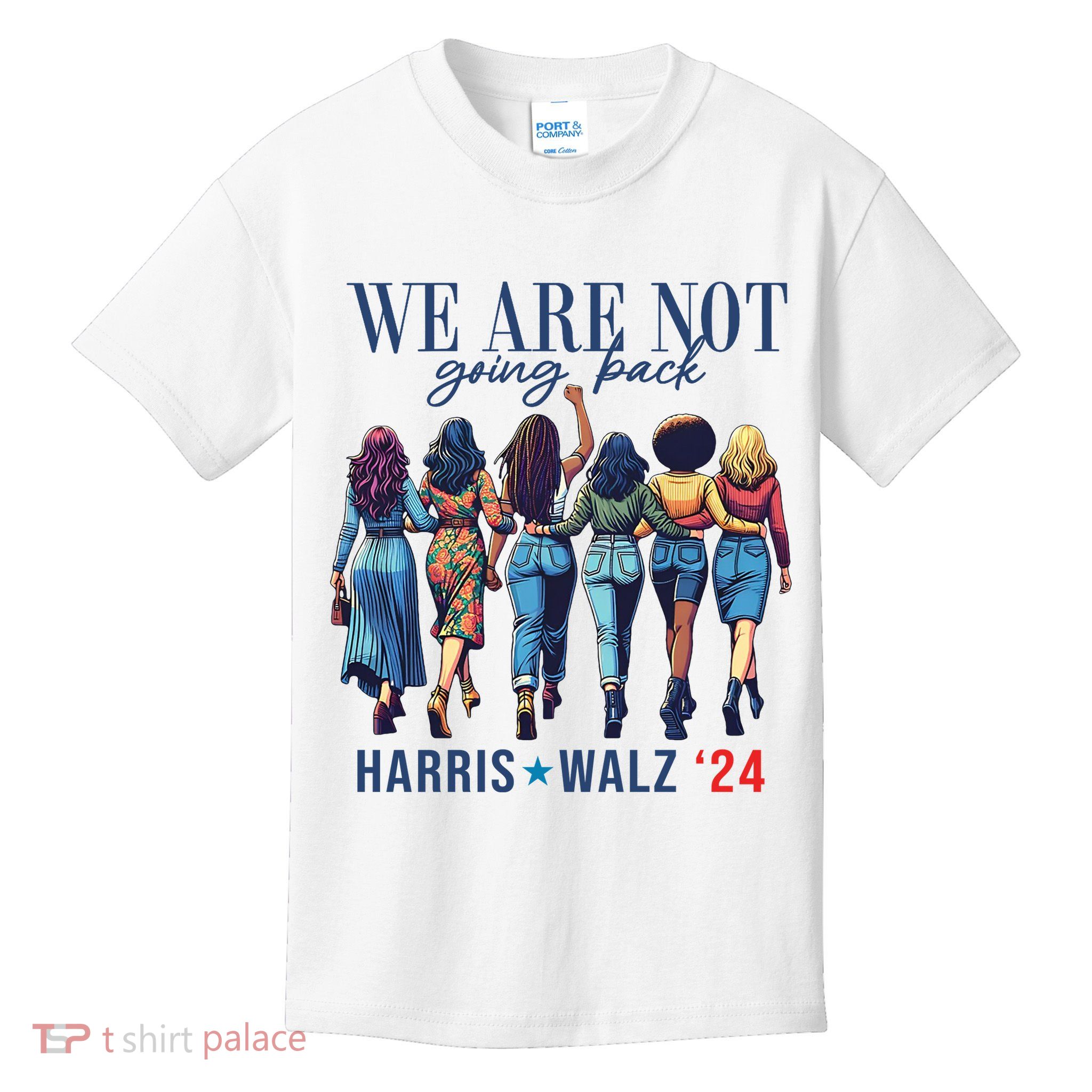 We Are Not Going Back Kamala Harris Waltz 24 Madam President Kids T-Shirt