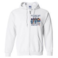 We Are Not Going Back Kamala Harris Waltz 24 Madam President Full Zip Hoodie