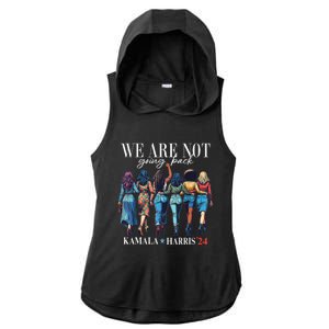 We Are Not Going Back Kamala Harris Waltz 24 Madam President Great Gift Ladies PosiCharge Tri-Blend Wicking Draft Hoodie Tank