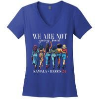 We Are Not Going Back Kamala Harris Waltz 24 Madam President Great Gift Women's V-Neck T-Shirt