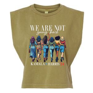 We Are Not Going Back Kamala Harris Waltz 24 Madam President Great Gift Garment-Dyed Women's Muscle Tee