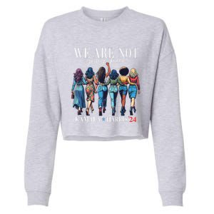 We Are Not Going Back Kamala Harris Waltz 24 Madam President Great Gift Cropped Pullover Crew