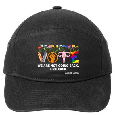 We Are Not Going Back Like Ever Kamala Harris Feminist Equality Meaningful Gif 7-Panel Snapback Hat