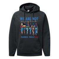 We Are Not Going Back Kamala Harris Waltz 24 Madam President Gift Performance Fleece Hoodie