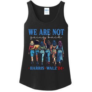 We Are Not Going Back Kamala Harris Waltz 24 Madam President Gift Ladies Essential Tank