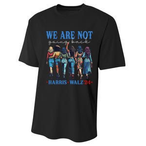 We Are Not Going Back Kamala Harris Waltz 24 Madam President Gift Performance Sprint T-Shirt