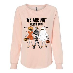 We Are Not Going Back Kamala Harris Waltz 24 Madam President Womens California Wash Sweatshirt