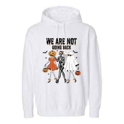 We Are Not Going Back Kamala Harris Waltz 24 Madam President Garment-Dyed Fleece Hoodie