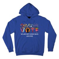 We Are Not Going Back Like Ever Feminist Hu Rights Gift Hoodie