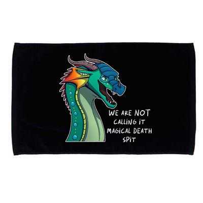 We Are Not Calling It Magical Death Spit Dragon Love Animal Microfiber Hand Towel