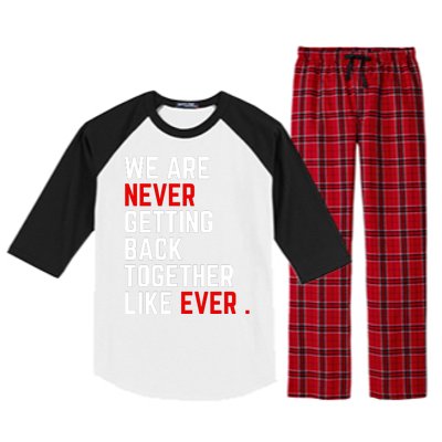 We Are Never Getting Back Together Like Ever Eras Ts Lover Raglan Sleeve Pajama Set