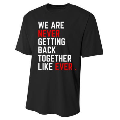 We Are Never Getting Back Together Like Ever Eras Ts Lover Performance Sprint T-Shirt