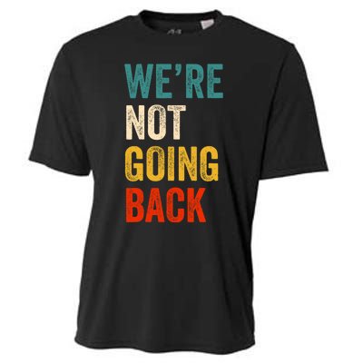 We Are Not Going Back Vote For 2024 President Kamala Harris Cooling Performance Crew T-Shirt