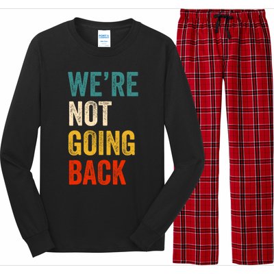 We Are Not Going Back Vote For 2024 President Kamala Harris Long Sleeve Pajama Set