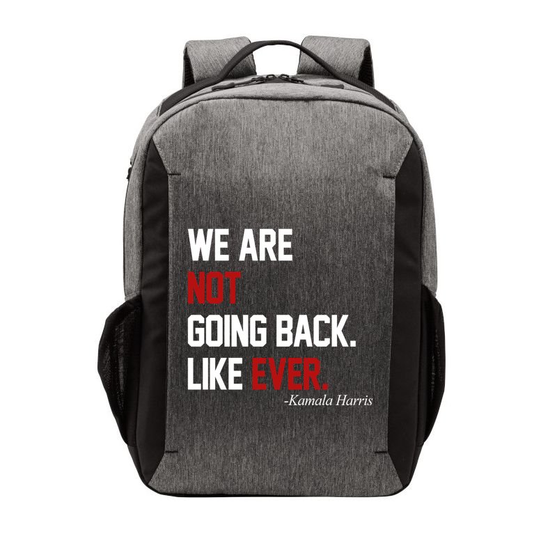 We Are Not Going Back Like Ever Pro Kamala Harris Vector Backpack