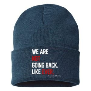 We Are Not Going Back Like Ever Pro Kamala Harris Sustainable Knit Beanie