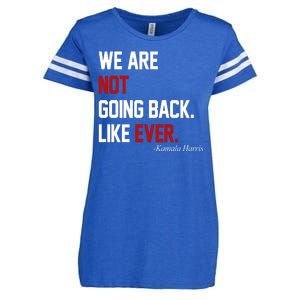 We Are Not Going Back Like Ever Pro Kamala Harris Enza Ladies Jersey Football T-Shirt