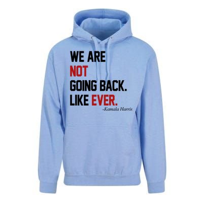 We Are Not Going Back Like Ever Pro Kamala Harris Unisex Surf Hoodie