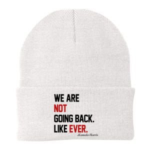 We Are Not Going Back Like Ever Pro Kamala Harris Knit Cap Winter Beanie