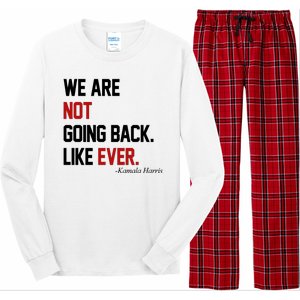 We Are Not Going Back Like Ever Pro Kamala Harris Long Sleeve Pajama Set