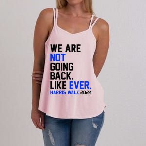 We Are Not Going Back Like Ever Harris Walz 2024 Women's Strappy Tank