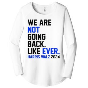 We Are Not Going Back Like Ever Harris Walz 2024 Women's Perfect Tri Tunic Long Sleeve Shirt