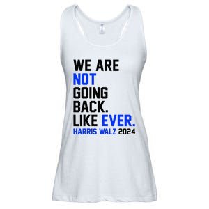 We Are Not Going Back Like Ever Harris Walz 2024 Ladies Essential Flowy Tank