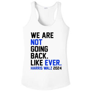 We Are Not Going Back Like Ever Harris Walz 2024 Ladies PosiCharge Competitor Racerback Tank