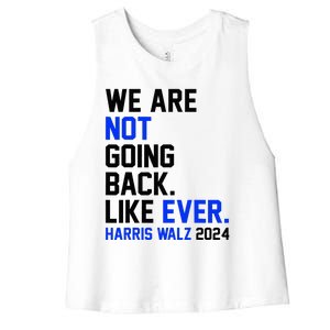 We Are Not Going Back Like Ever Harris Walz 2024 Women's Racerback Cropped Tank