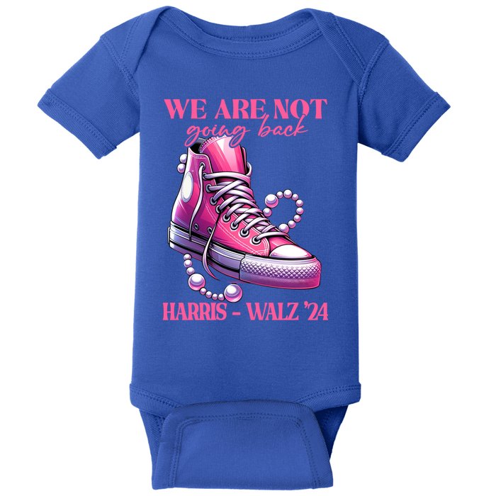 We Are Not Going Back Vote Harris Democratic Election 2024 Gift Baby Bodysuit