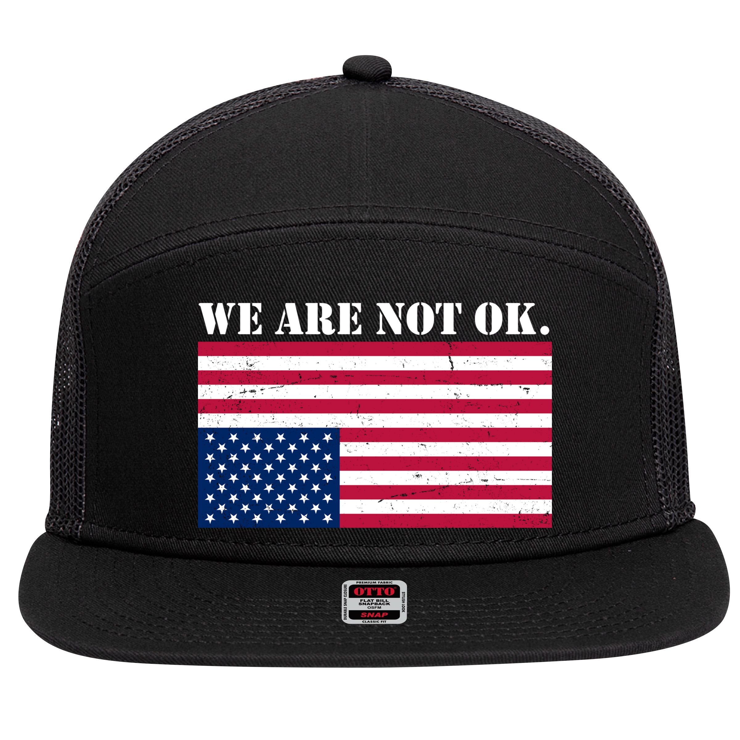 We Are Not Ok Upside Down American Flag 7 Panel Mesh Trucker Snapback Hat