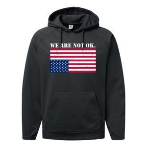 We Are Not Ok Upside Down American Flag Performance Fleece Hoodie