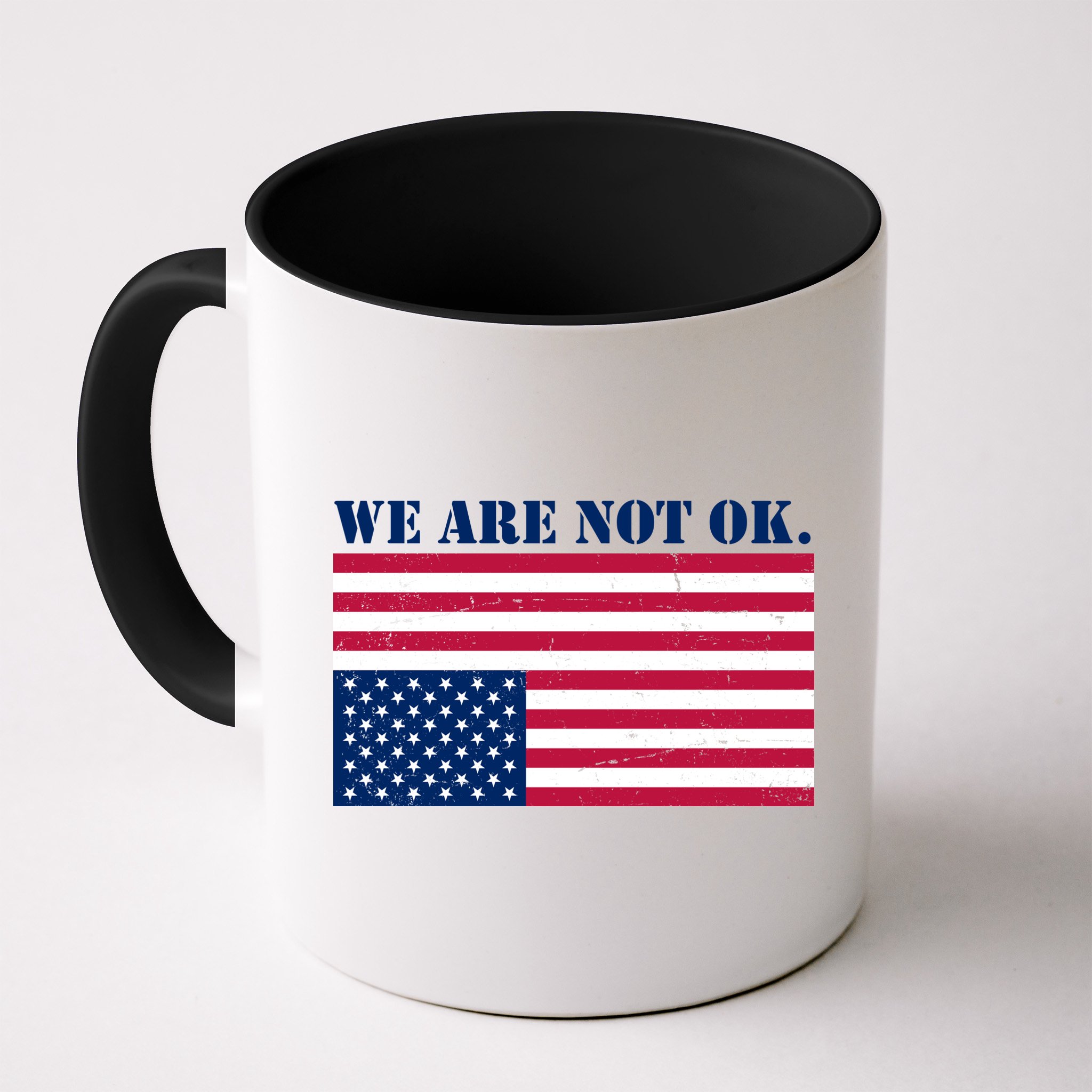 We Are Not Ok Upside Down American Flag Mug