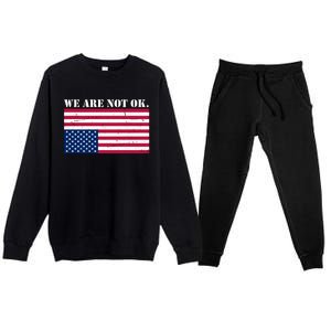 We Are Not Ok Upside Down American Flag Premium Crewneck Sweatsuit Set