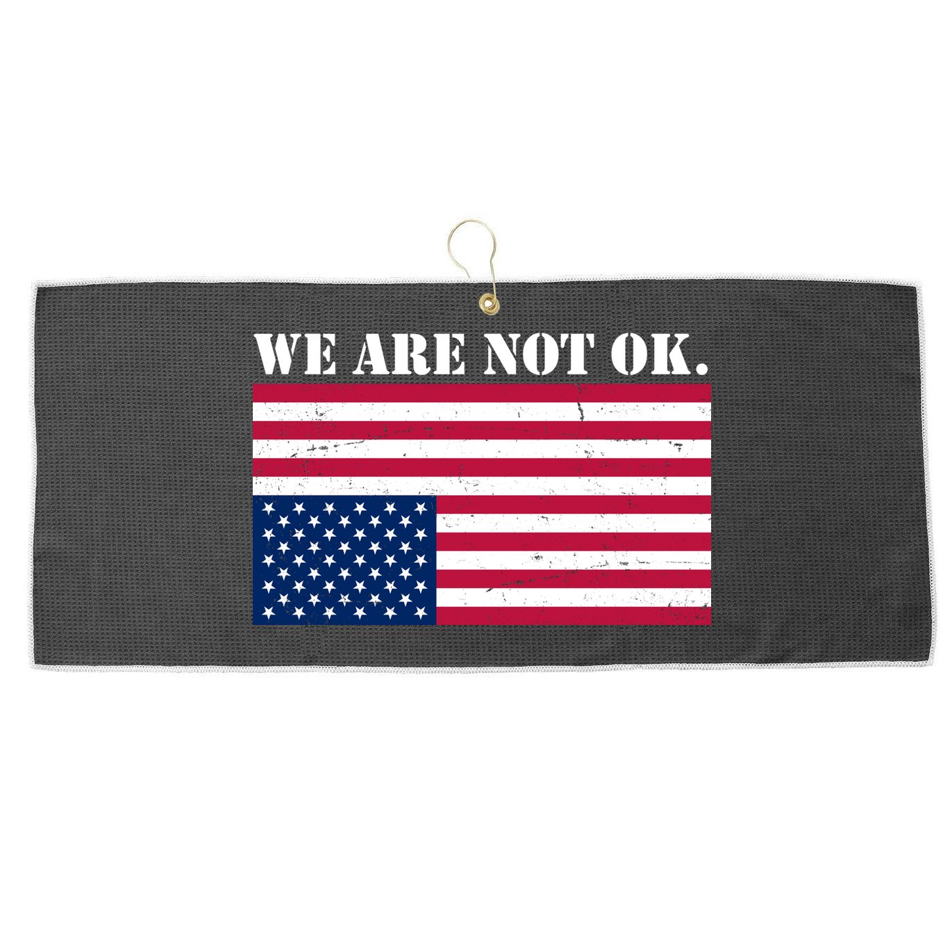 We Are Not Ok Upside Down American Flag Large Microfiber Waffle Golf Towel