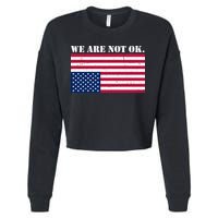 We Are Not Ok Upside Down American Flag Cropped Pullover Crew