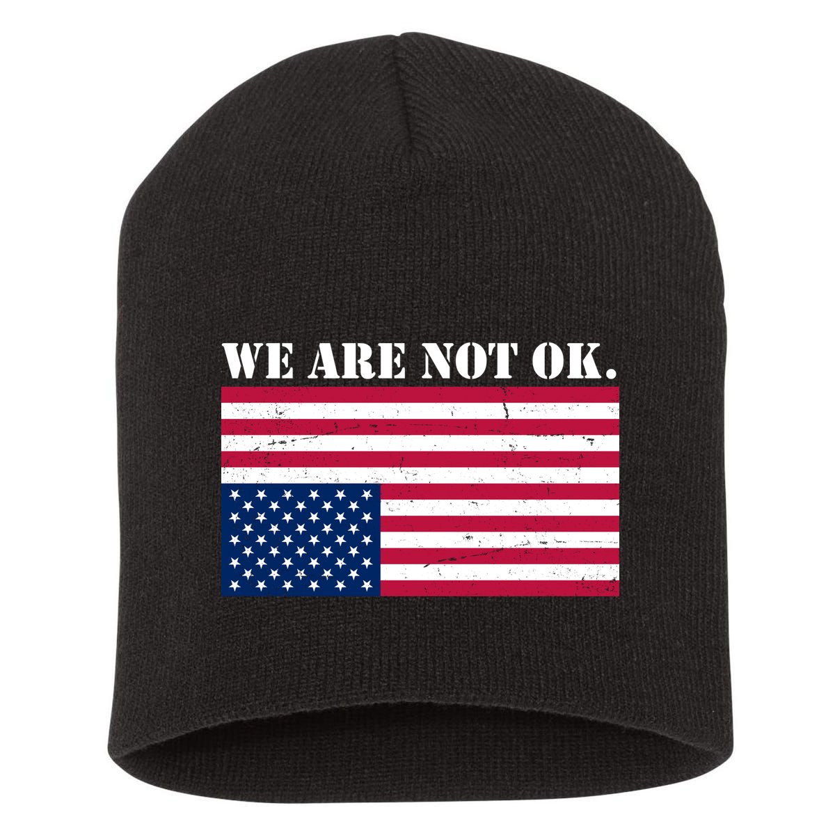 We Are Not Ok Upside Down American Flag Short Acrylic Beanie