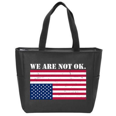 We Are Not Ok Upside Down American Flag Zip Tote Bag