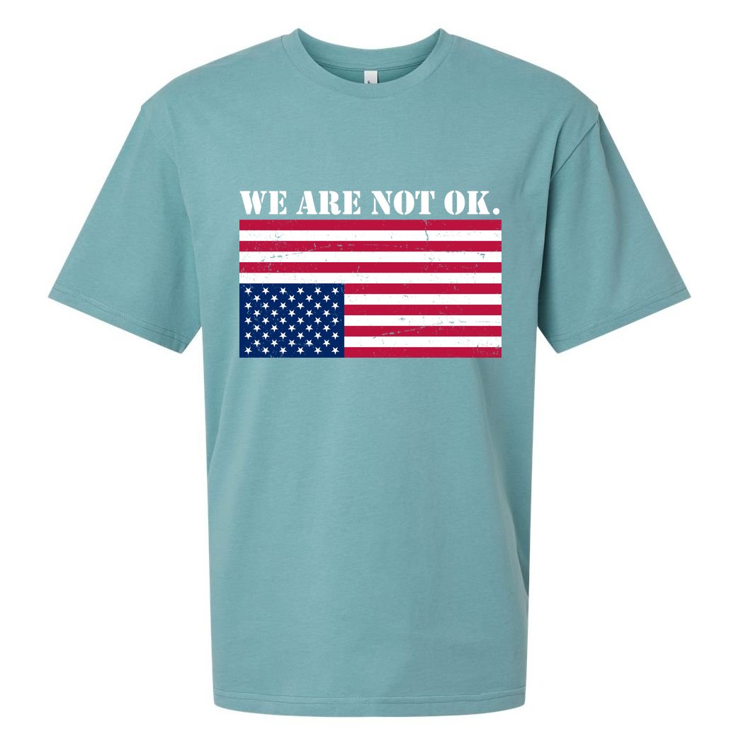 We Are Not Ok Upside Down American Flag Sueded Cloud Jersey T-Shirt