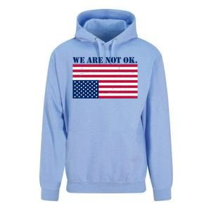 We Are Not Ok Upside Down American Flag Unisex Surf Hoodie