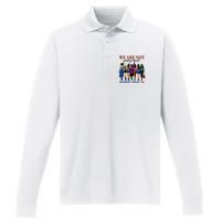 We Are Not Going Back Kamala Harris Waltz 24 Madam President Performance Long Sleeve Polo