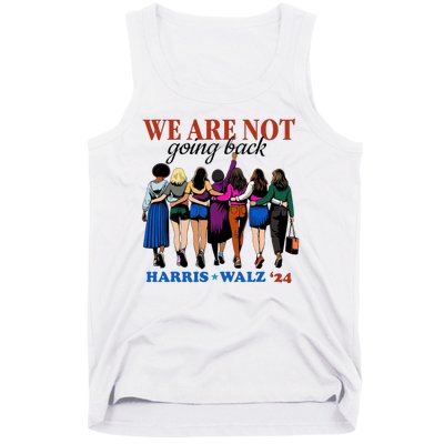 We Are Not Going Back Kamala Harris Waltz 24 Madam President Tank Top