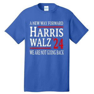 We Are Not Going Back Pro Kamala Harris Harris Walz 2024 Tall T-Shirt