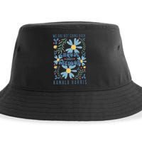 We Are Not Going Back Choose Freedom 2024 Gift Sustainable Bucket Hat