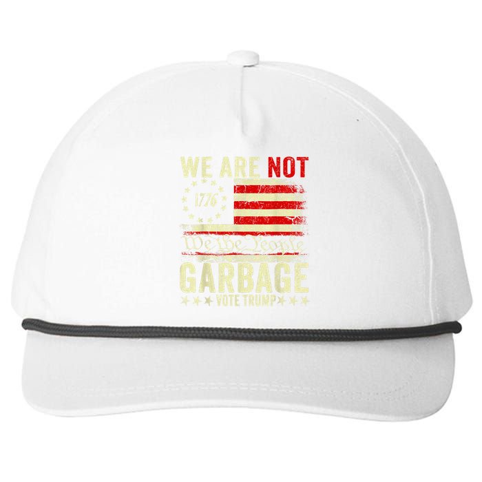 We Are Not Garbage Votetrump 2024 Trump Supporter Garbage Snapback Five-Panel Rope Hat